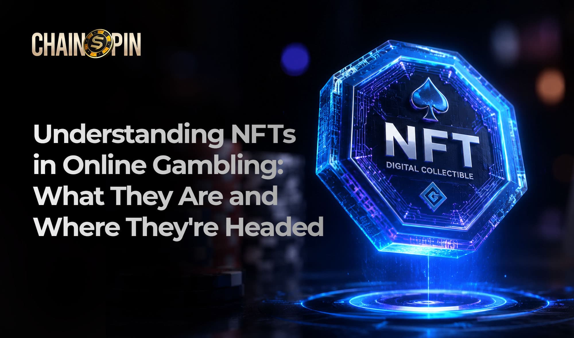 Understanding NFTs in Online Gambling: What They Are and Where They're Headed